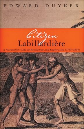 Citizen Labillardière: A naturalist’s life in revolution and exploration (1755-1834)